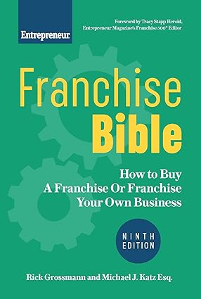 Franchise Bible: How to Buy a Franchise or Franchise Your Own Business (9th Edition) - Epub + Converted Pdf